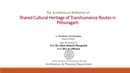 Architectural Reflection of Shared Cultural Heritage of Transhumance Routes in Pithoragarh