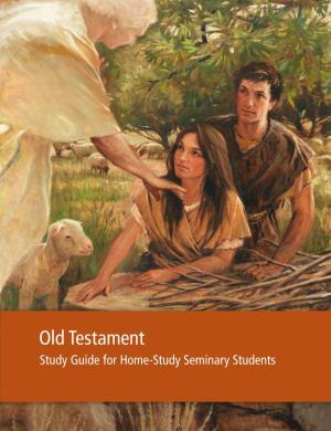 Old Testament Study Guide for Home-Study Seminary Students Old Testament Study Guide for Home-Study Seminary Students