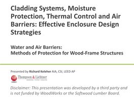 Cladding Systems, Moisture Protection, Thermal Control and Air Barriers: Effective Enclosure Design Strategies