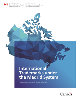 International Trademarks Under the Madrid System Madrid Examination and Procedures Manual