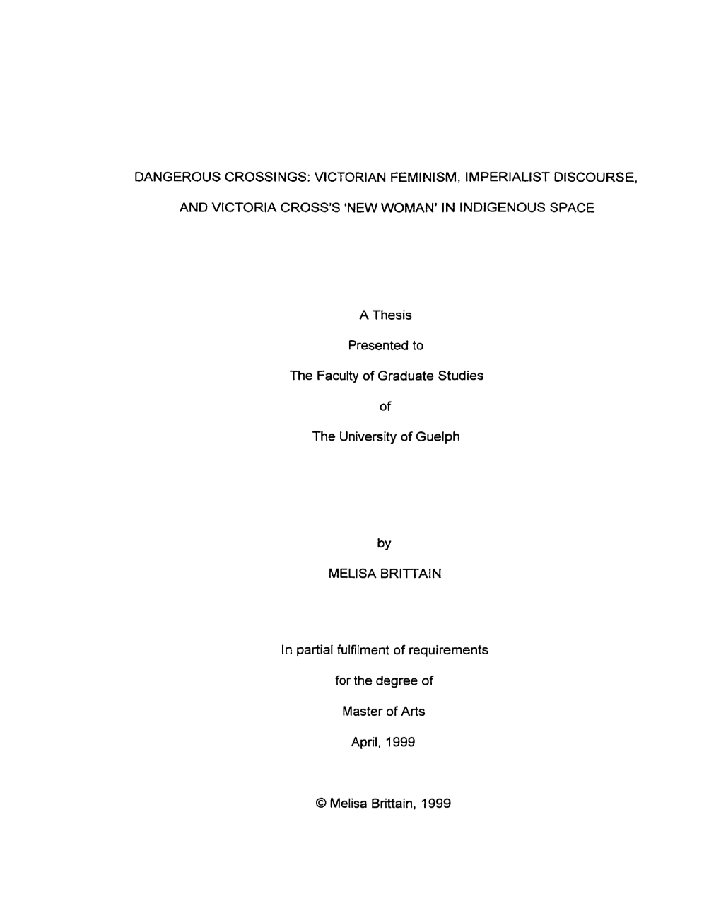 Dangerous Crossings: Victorian Feminism, Imperialist Discourse, and Victoria Cross's 'New Woman' in Lndigenous Space