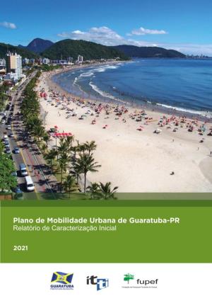 RELATÓRIO DE CARACTERIZAÇÃO INICIAL Plano De Mobilidade Urbana De Guaratuba