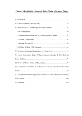 Chapter 3 Banking Development: India, Maharashtra and Thane 3. Introduction: 54 3.1 Urban Cooperative Banks (UCB) 56 3.2 Brief H