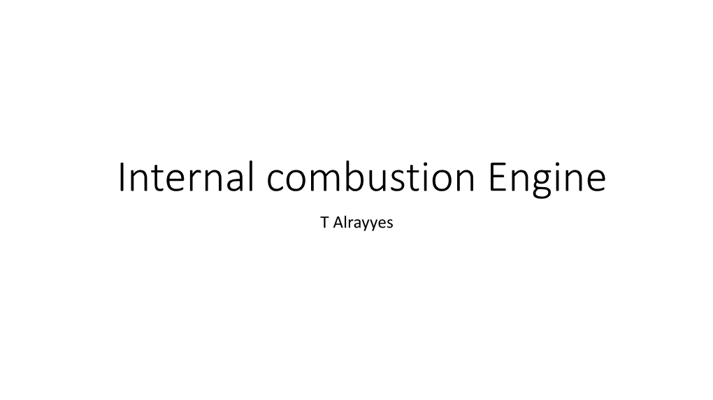 Internal Combustion Engine T Alrayyes Internal Combustion Engine