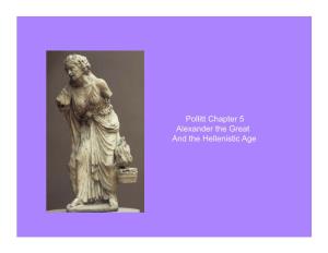 Pollitt Chapter 5 Alexander the Great and the Hellenistic Age Athens After the Peloponnesian War 404-323 BCE