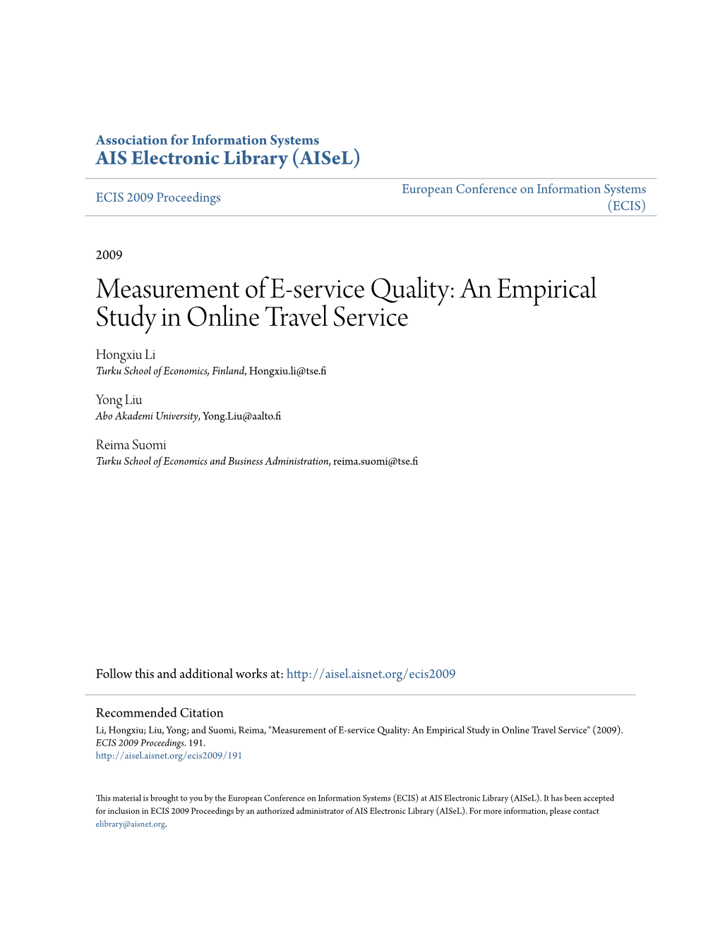 Measurement of E-Service Quality: an Empirical Study in Online Travel Service Hongxiu Li Turku School of Economics, Finland, Hongxiu.Li@Tse.Fi