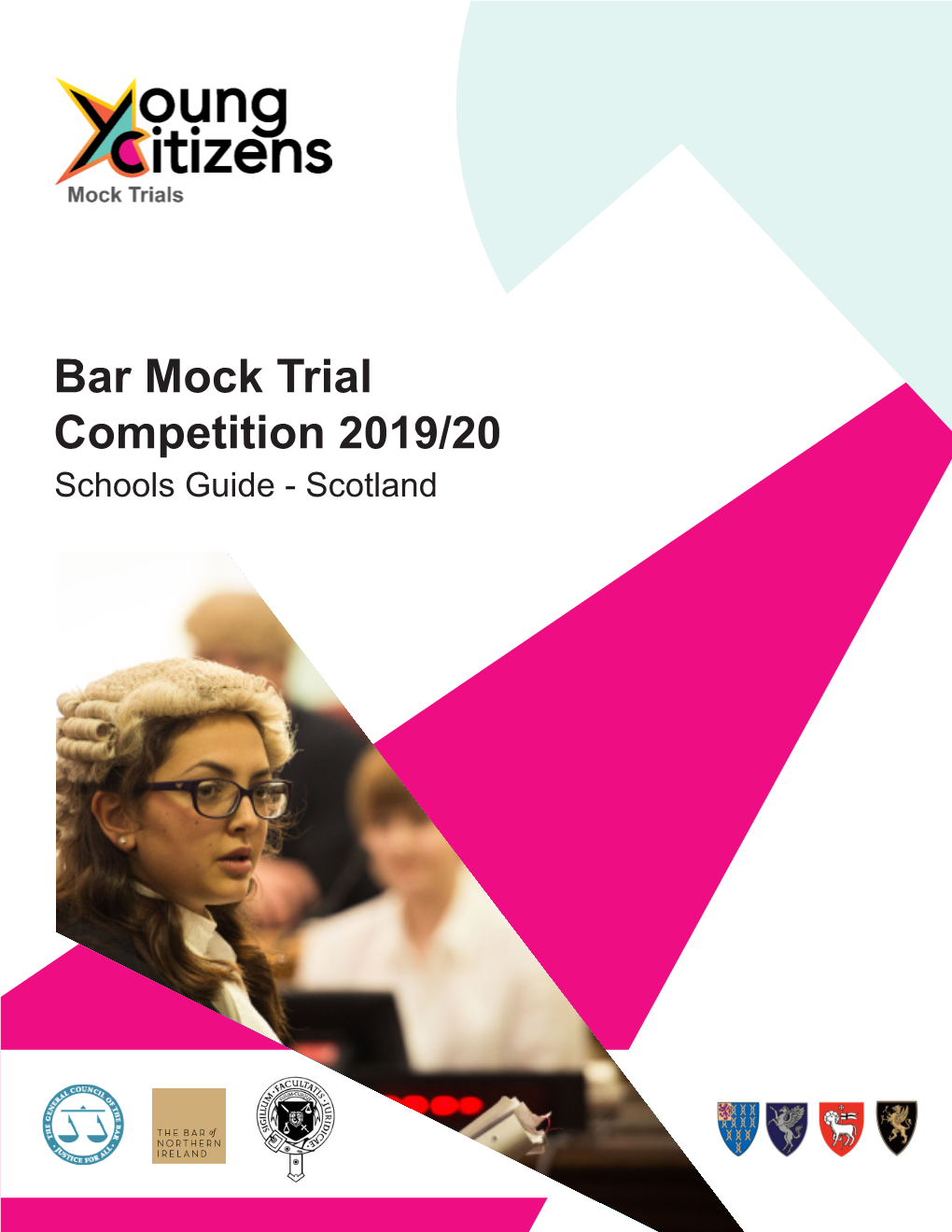Bar Mock Trial Competition 2019/20 Schools Guide - Scotland Bar Mock Trial Competition School's Guide
