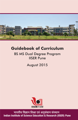 Guidebook of Curriculum BS MS Dual Degree Program IISER Pune August 2015
