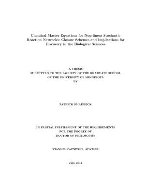 Chemical Master Equations for Non-Linear Stochastic Reaction Networks: Closure Schemes and Implications for Discovery in the Biological Sciences