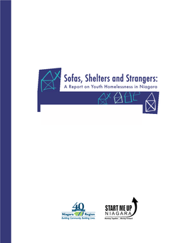 Sofas, Shelters and Strangers: a Report on Youth Homelessness in Niagara Sofas, Shelters and Strangers: a Report on Youth Homelessness in Niagara