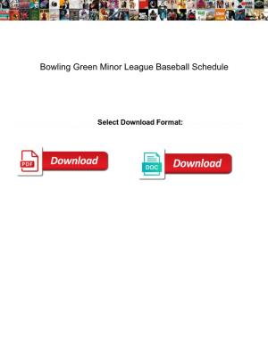 Bowling Green Minor League Baseball Schedule