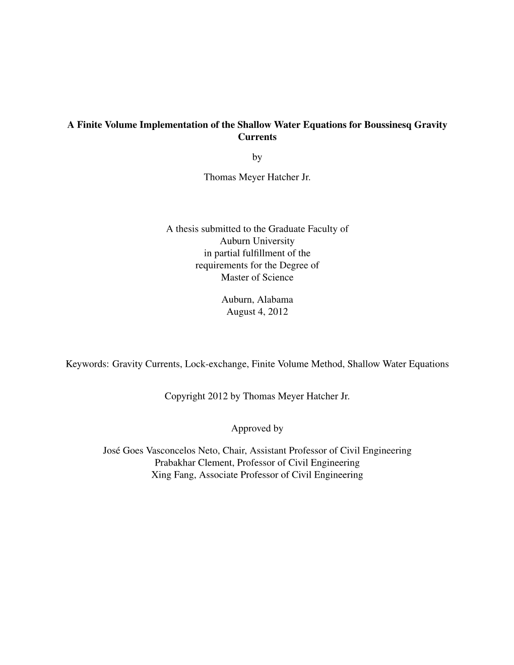 A Finite Volume Implementation of the Shallow Water Equations for Boussinesq Gravity Currents by Thomas Meyer Hatcher Jr. a Thes