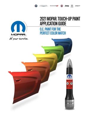 2021 Mopar® Touch-Up Paint Application Guide O.E