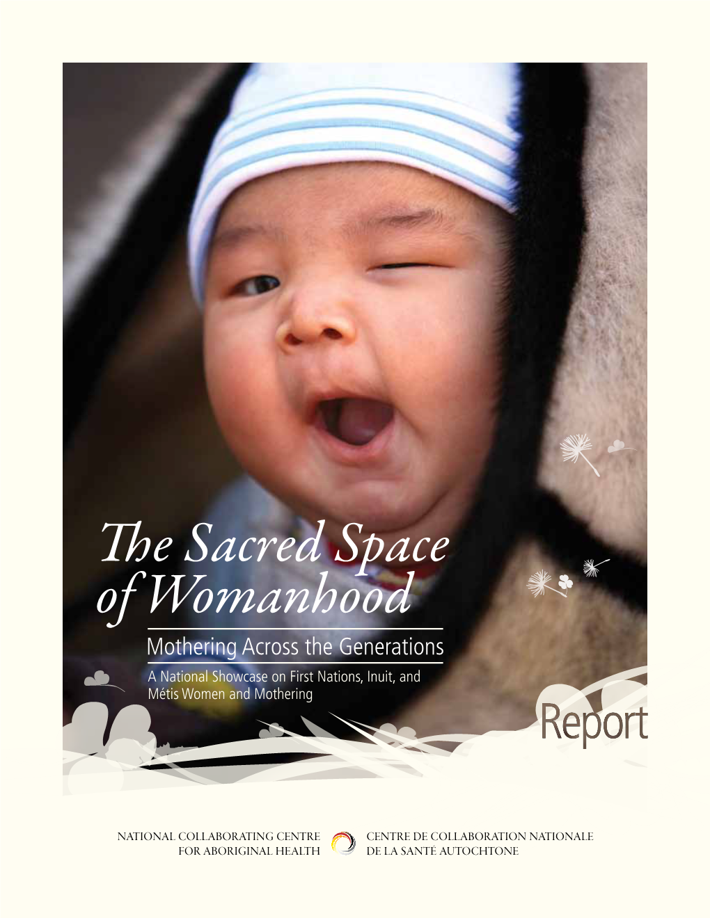 The Sacred Space of Womanhood: Mothering Across the Generations 1 Mothering…