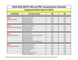 2018-2019 GRCTC AM and PM Transportation Schedule Designated Shuttle Stops for GRCTC