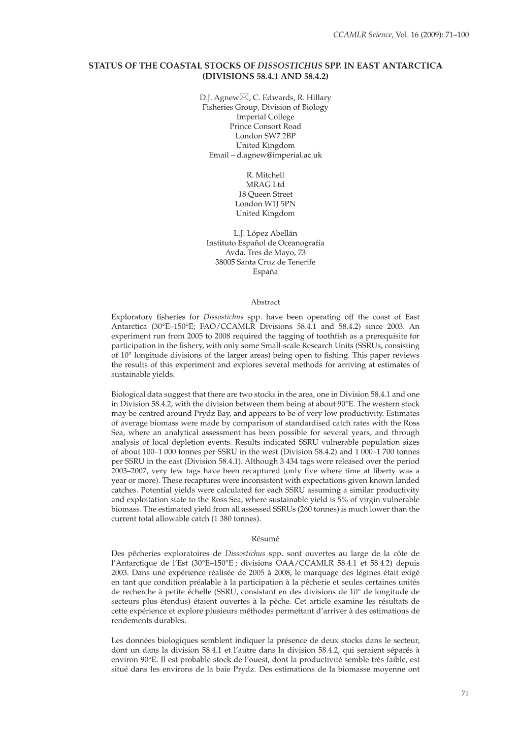 Status of the Coastal Stocks of Dissostichus Spp. in East Antarctica (Divisions 58.4.1 and 58.4.2)