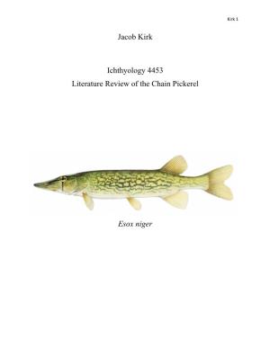 Jacob Kirk Ichthyology 4453 Literature Review of the Chain Pickerel Esox