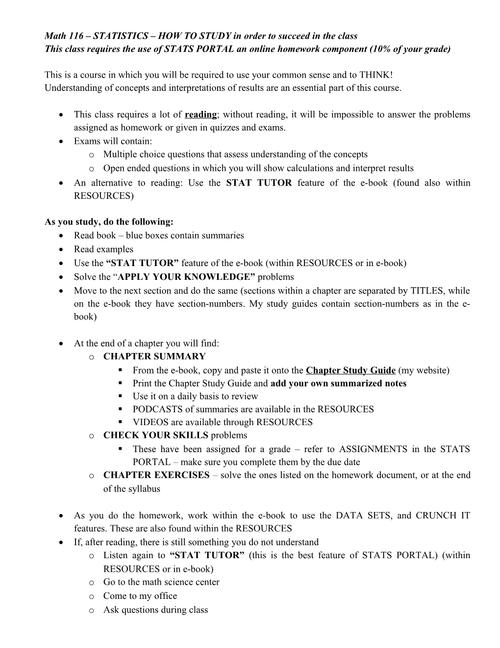 Math 116 STATISTICS HOW to STUDY in Order to Succeed in the Class