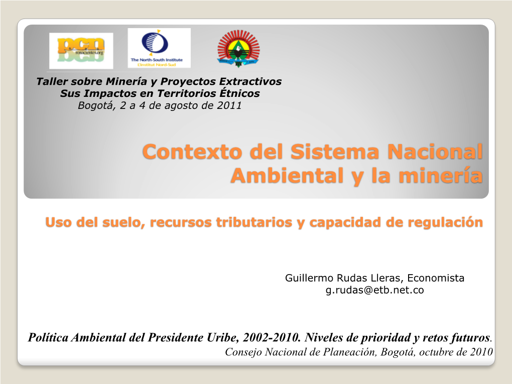 Minería Y Proyectos Extractivos Sus Impactos En Territorios Étnicos Bogotá, 2 a 4 De Agosto De 2011