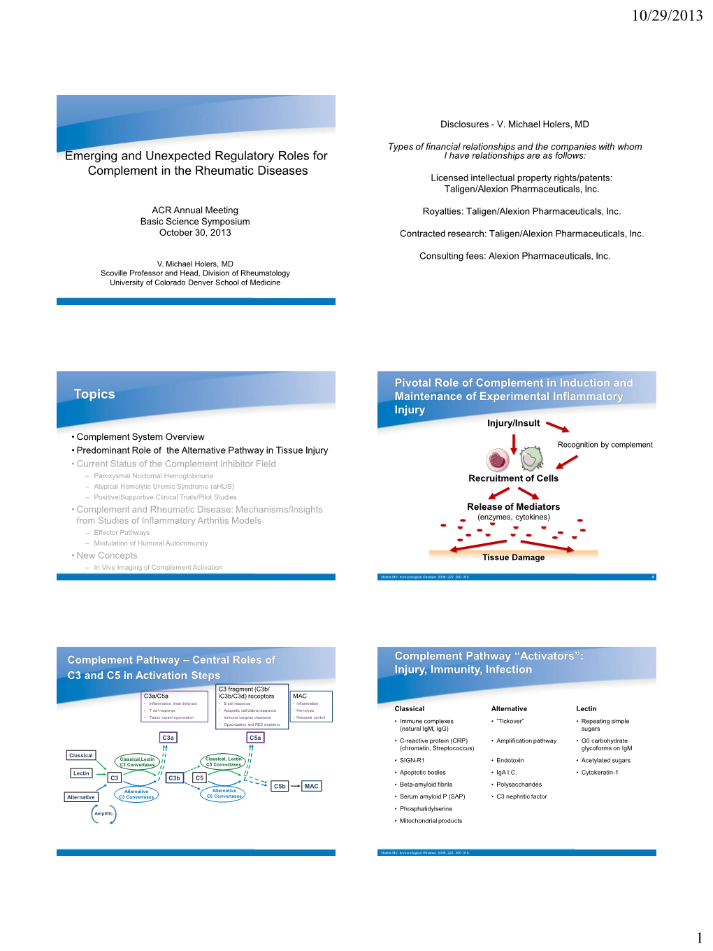 Emerging and Unexpected Regulatory Roles for Complement in The