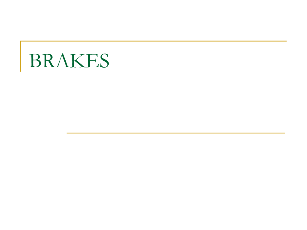 Brakes Topics