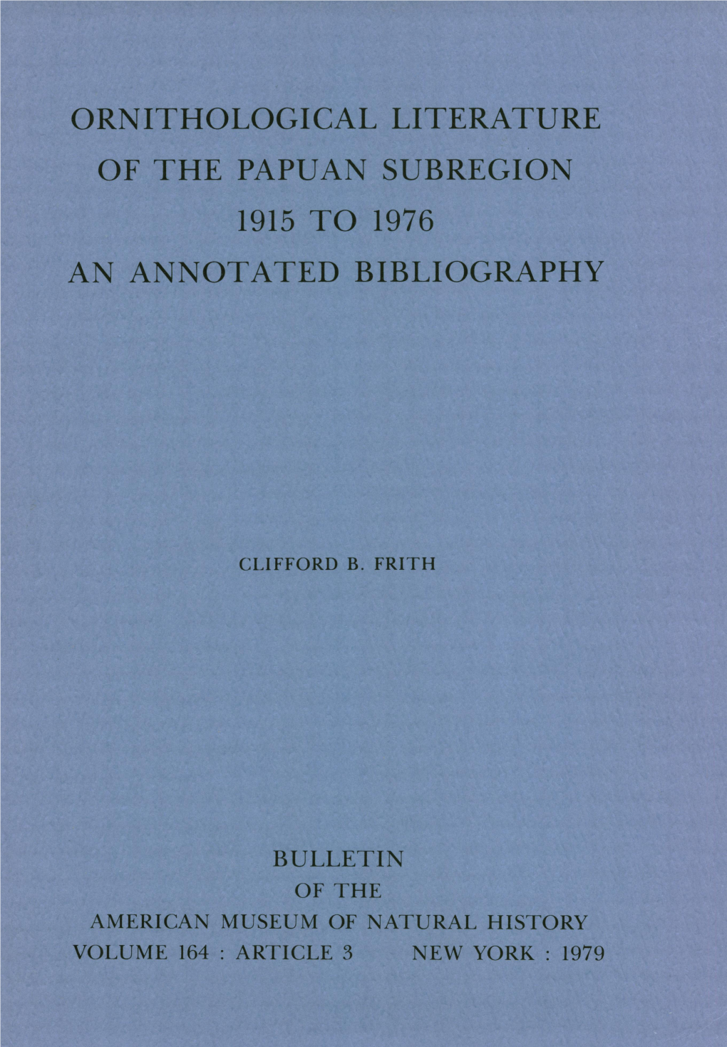 Ornithological Literature of the Papuan Subregion 1915 to 1976 an Annotated Bibliography