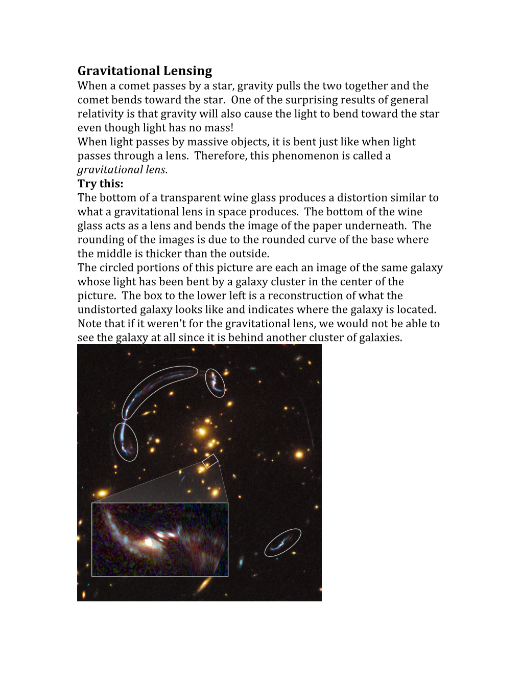 Gravitational Lensing When a Comet Passes by a Star, Gravity Pulls the Two Together and the Comet Bends Toward the Star