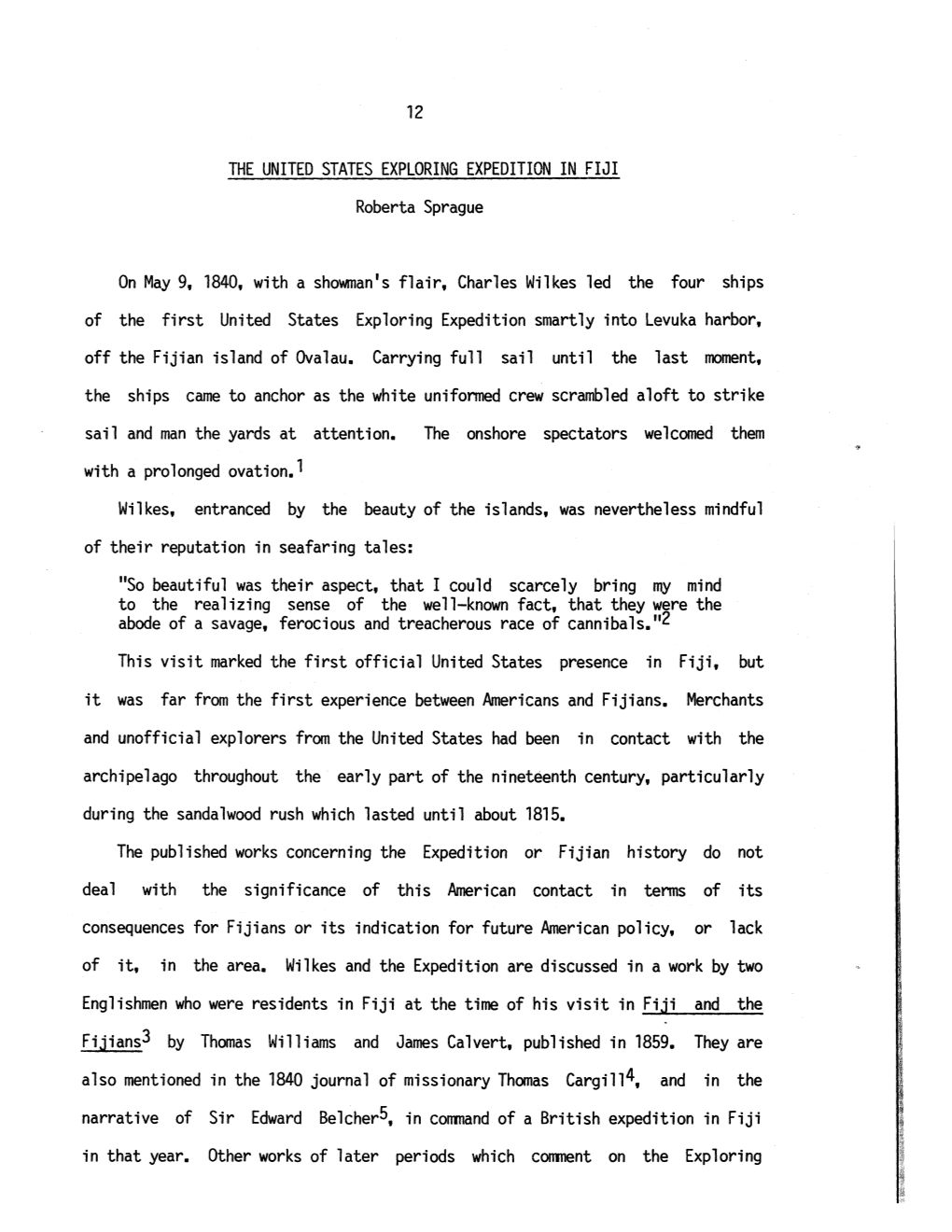 THE UNITED STATES EXPLORING EXPEDITION in FIJI Roberta Sprague on May 9, 1840, with a Showman's Flair, Charles Wilkes Led the Fo