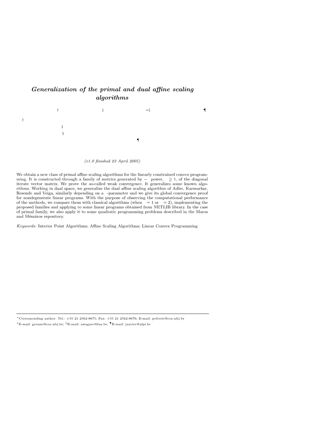 Generalization of the Primal and Dual Affine Scaling Algorithms