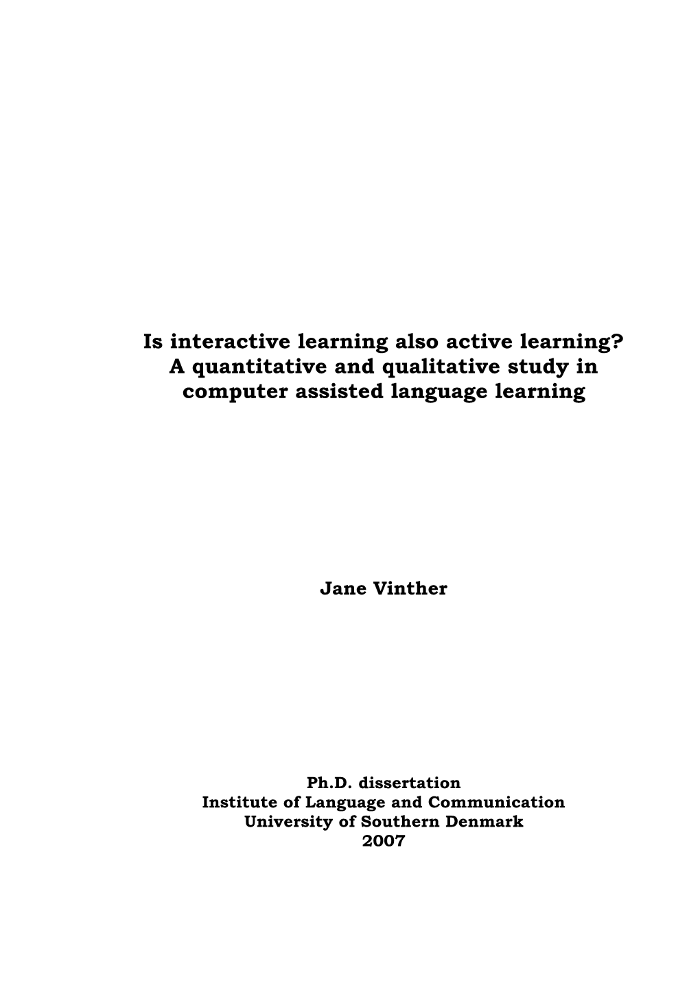 Is Interactive Learning Also Active Learning? a Quantitative and Qualitative Study in Computer Assisted Language Learning