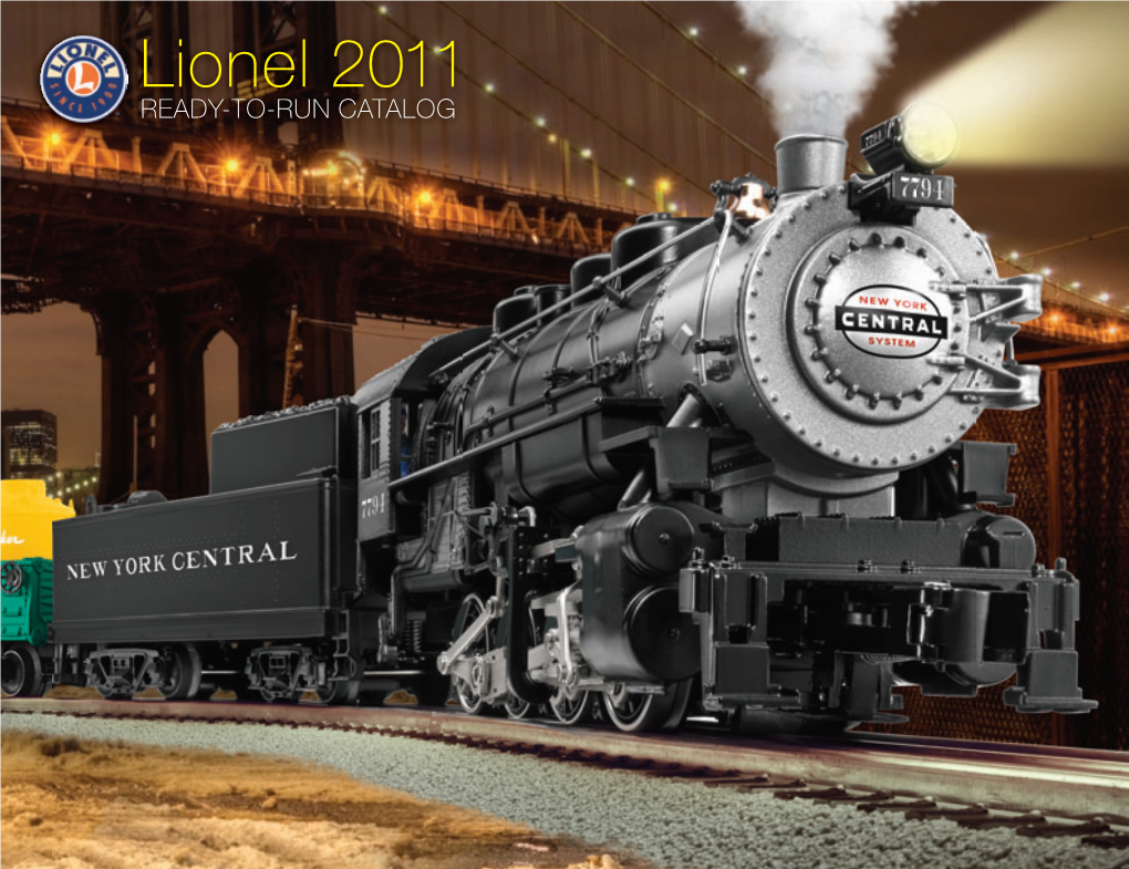Lionel 2011 Date: ® READY-TO-RUN CATALOG COPY APPROVAL: Name: Date