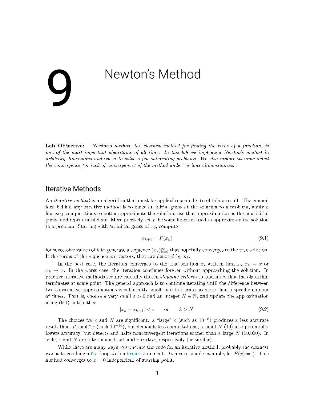 Newton's Method, the Classical Method for Nding the Zeros of a Function, Is One of the Most Important Algorithms of All Time