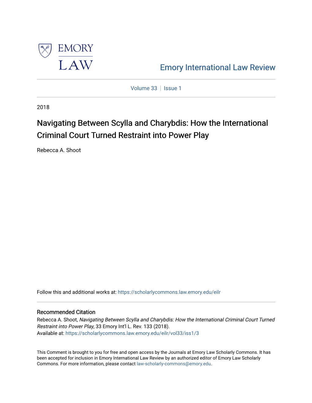 Navigating Between Scylla and Charybdis: How the International Criminal Court Turned Restraint Into Power Play