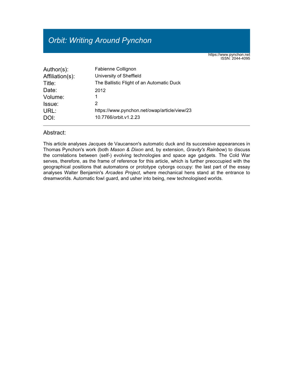 The Ballistic Flight of an Automatic Duck Date: 2012 Volume: 1 Issue: 2 URL: DOI: 10.7766/Orbit.V1.2.23