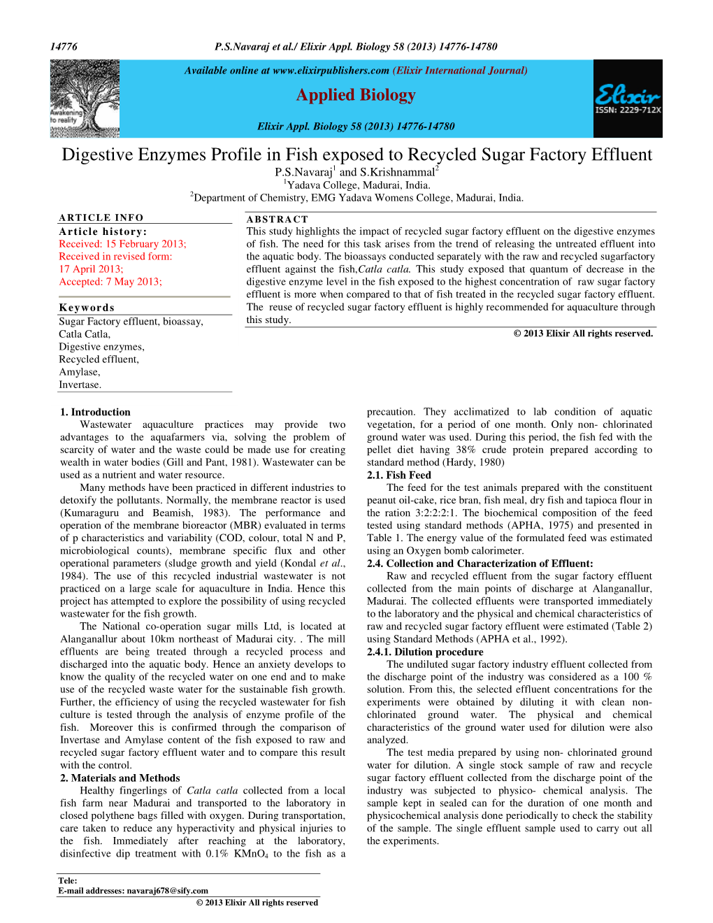 Digestive Enzymes Profile in Fish Exposed to Recycled Sugar Factory Effluent P.S.Navaraj 1 and S.Krishnammal 2 1Yadava College, Madurai, India