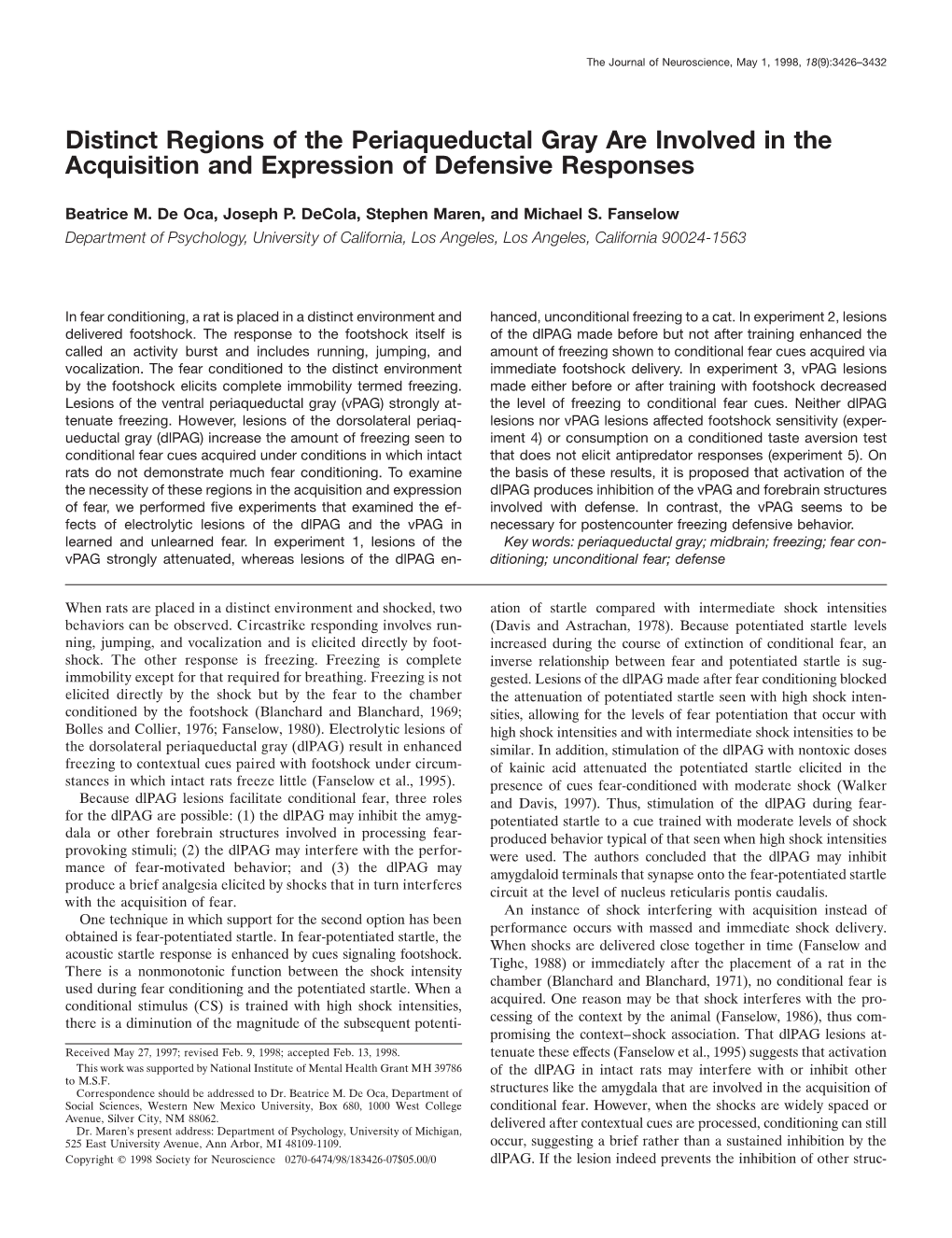 Distinct Regions of the Periaqueductal Gray Are Involved in the Acquisition and Expression of Defensive Responses