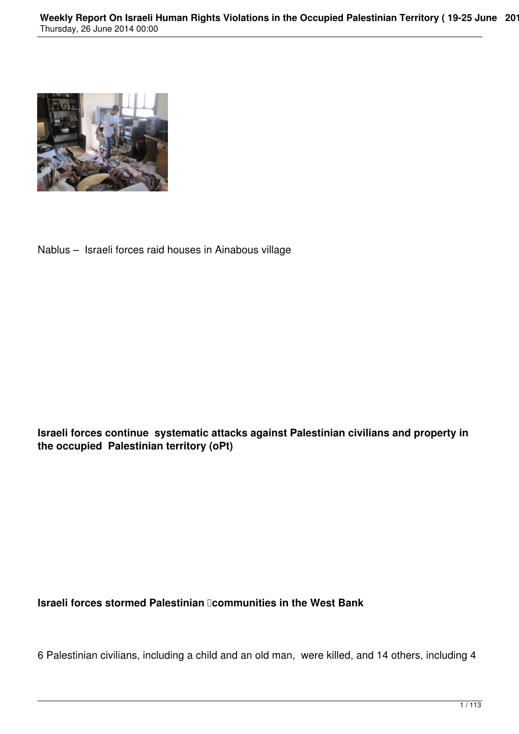 Weekly Report on Israeli Human Rights Violations in the Occupied Palestinian Territory ( 19-25 June 2014) Thursday, 26 June 2014 00:00