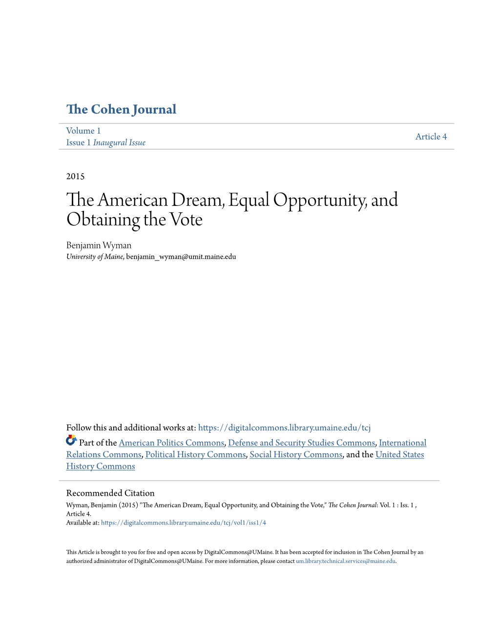 The American Dream, Equal Opportunity, and Obtaining the Vote Benjamin Wyman University of Maine, Benjamin Wyman@Umit.Maine.Edu