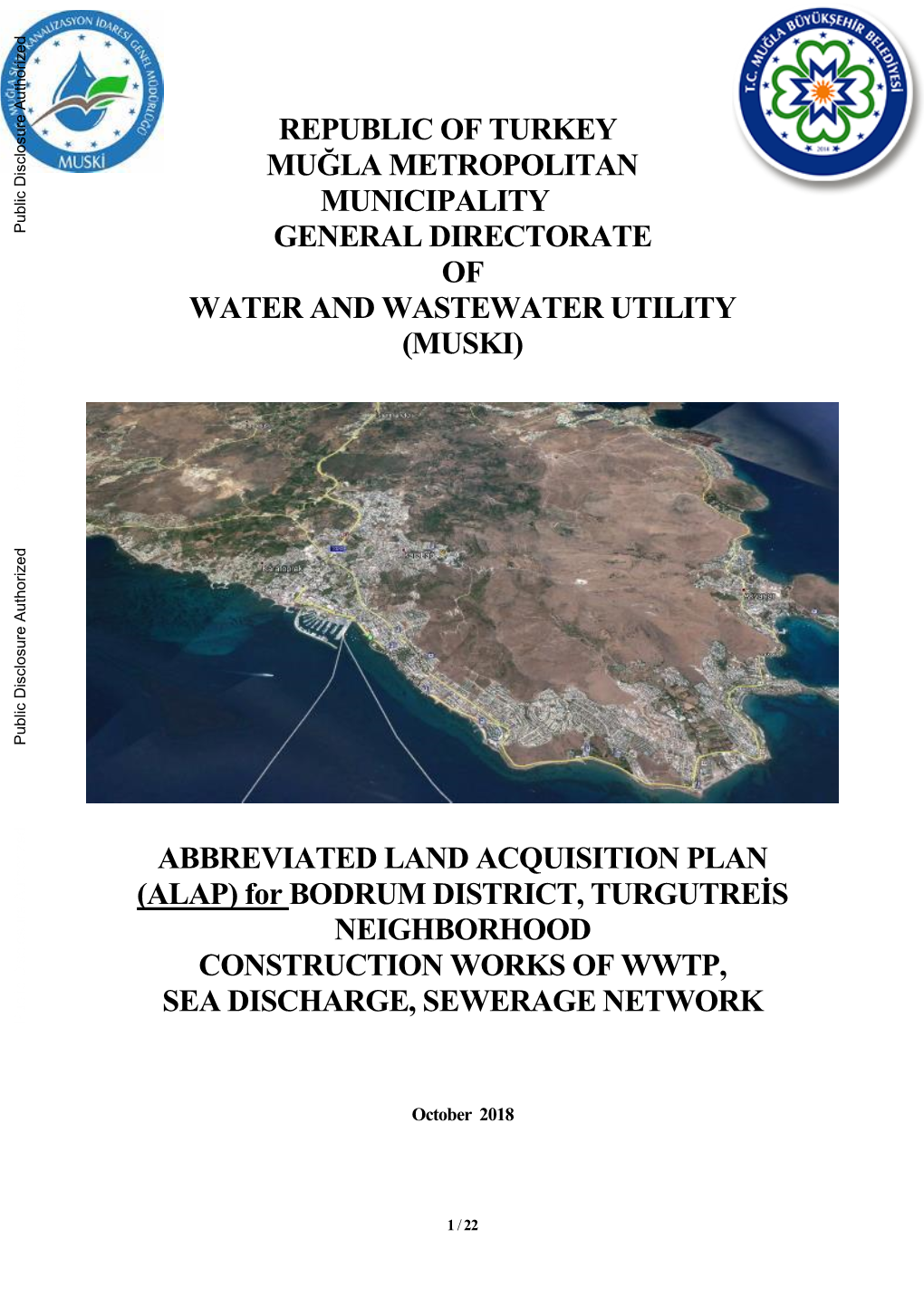 REPUBLIC of TURKEY MUĞLA METROPOLITAN MUNICIPALITY Public Disclosure Authorized GENERAL DIRECTORATE of WATER and WASTEWATER UTILITY (MUSKI)