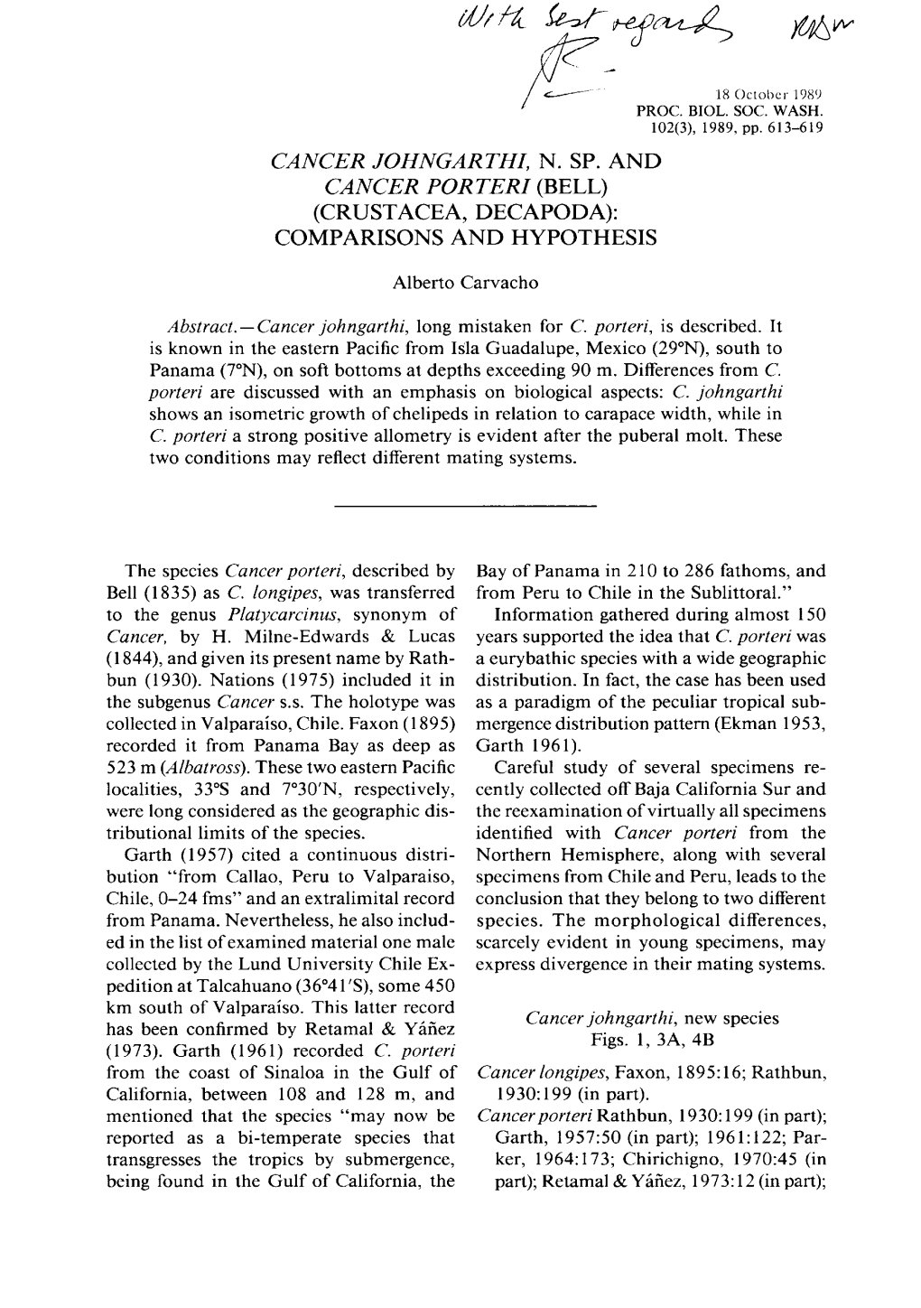 CANCER JOHNGARTHI, N. SP. and CANCER PORTERI (BELL) (CRUSTACEA, DECAPODA): COMPARISONS and HYPOTHESIS Alberto Carvacho Abstract