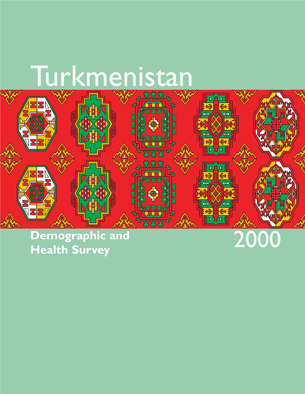 Turkmenistan Demographic and Health Survey 2000 [FR130]