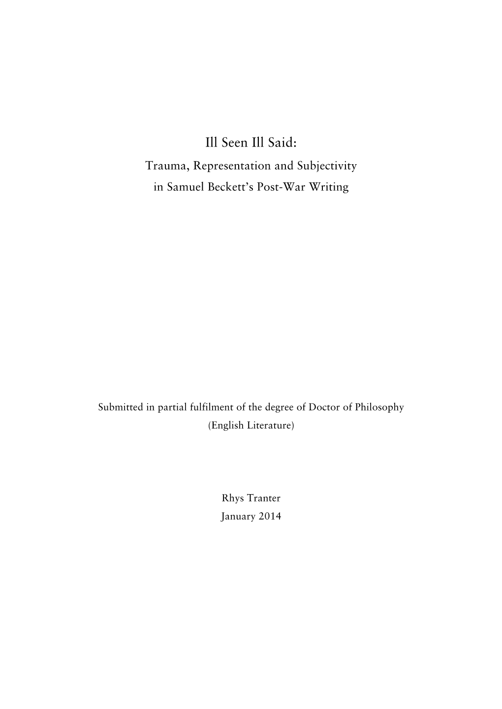 Ill Seen Ill Said: Trauma, Representation and Subjectivity in Samuel Beckett’S Post-War Writing