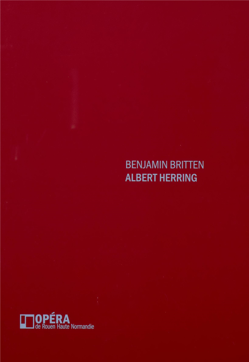 Rriopéra • I De Rouen Haute Normandie 08 09 BENJAMIN BRITTEN ALBERT HERRING