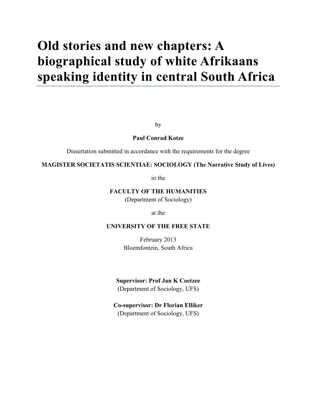 A Biographical Study of White Afrikaans Speaking Identity in Central South Africa