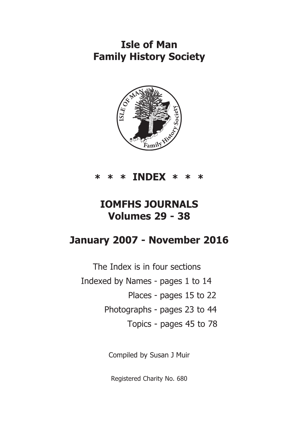 Isle of Man Family History Society * * * INDEX * * * IOMFHS JOURNALS