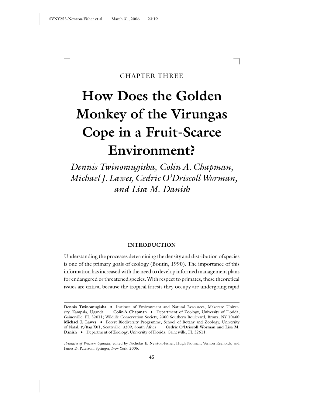 How Does the Golden Monkey of the Virungas Cope in a Fruit-Scarce Environment? Dennis Twinomugisha, Colin A