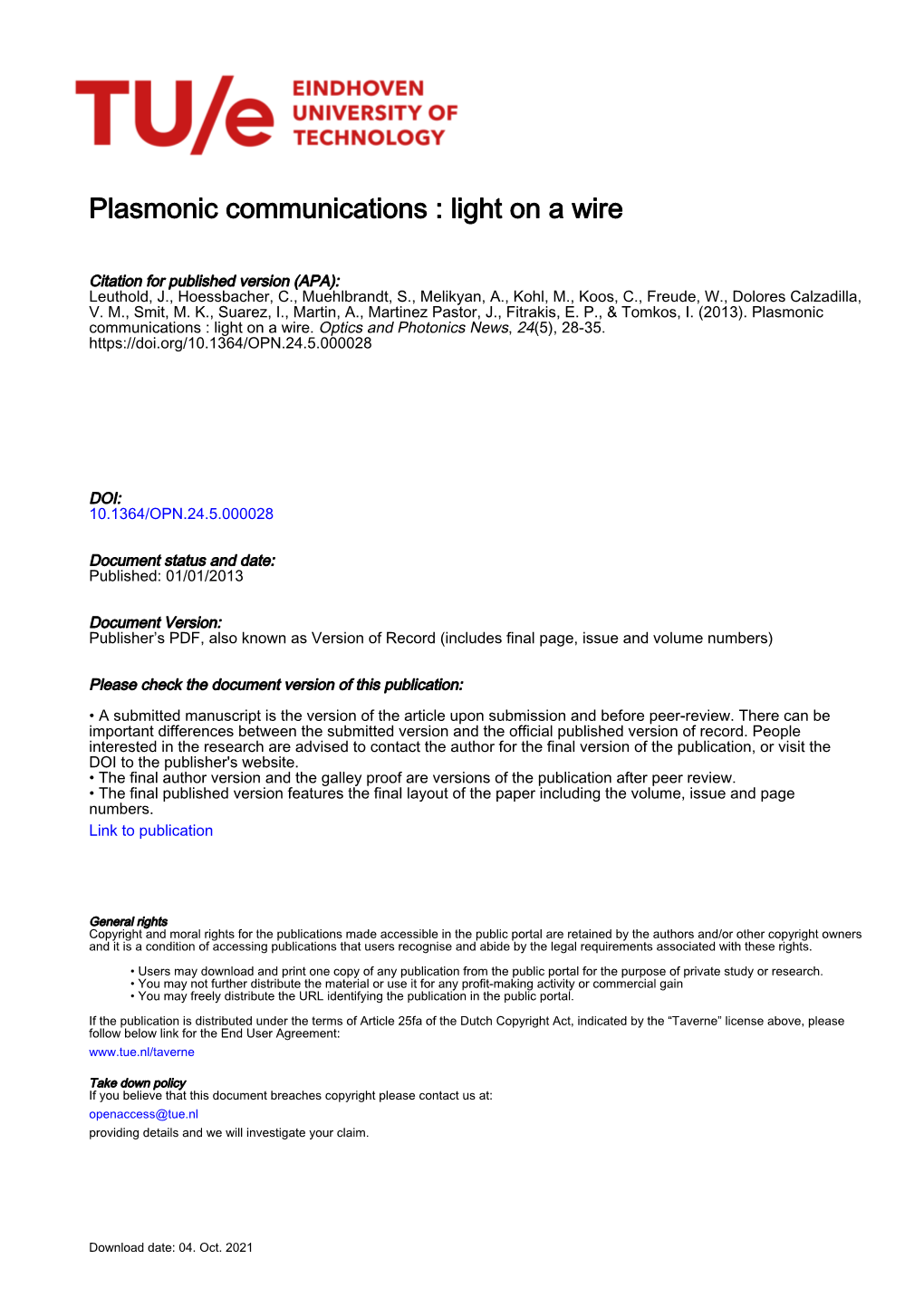 Plasmonic Communications : Light on a Wire