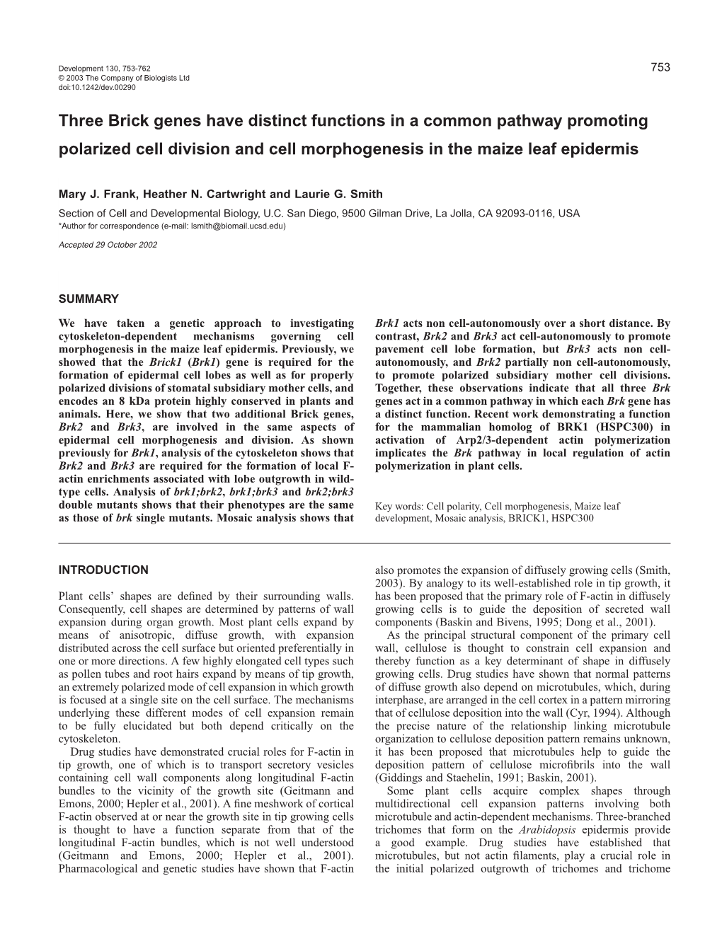 Three Brick Genes Have Distinct Functions in a Common Pathway Promoting Polarized Cell Division and Cell Morphogenesis in the Maize Leaf Epidermis