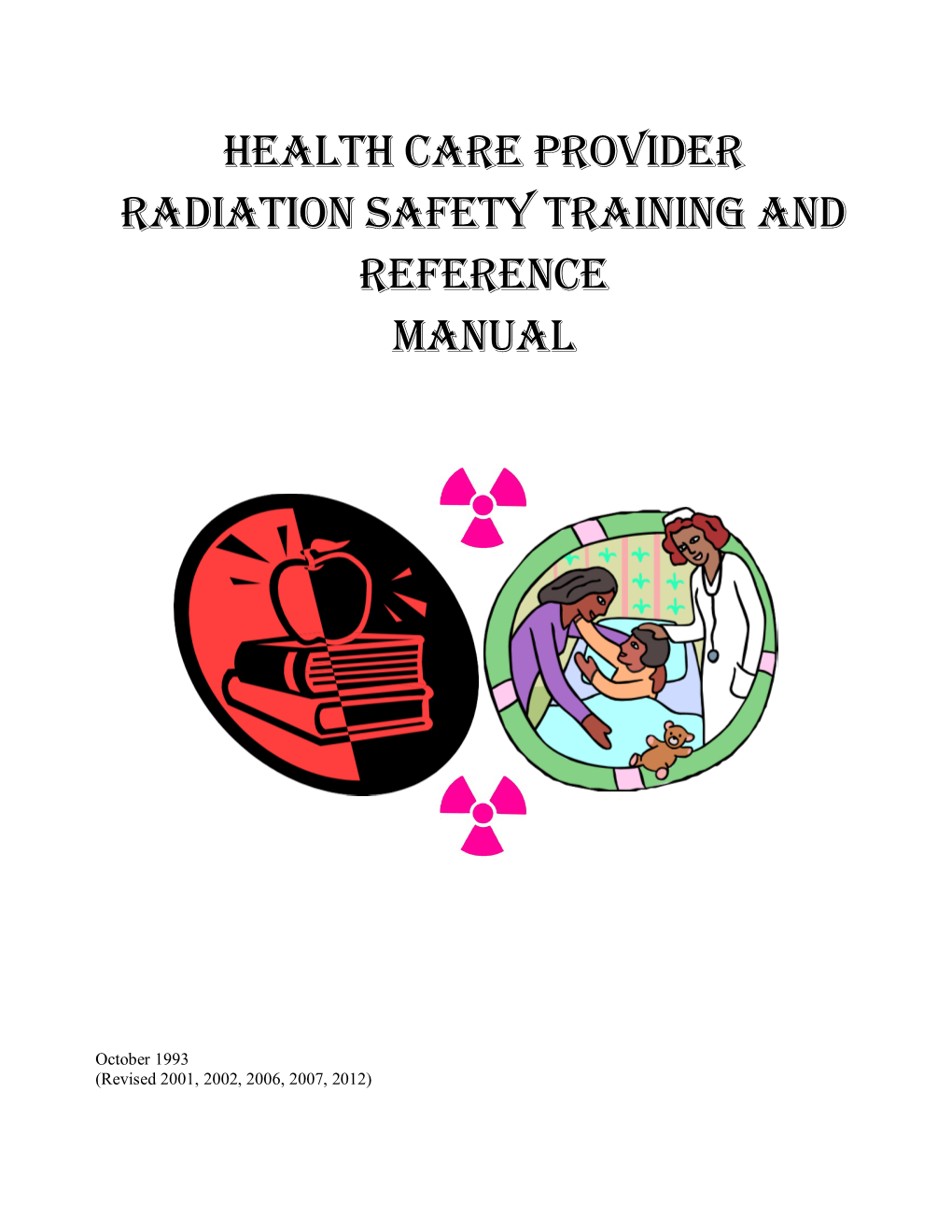 Health Care Worker Initial Radiation Safety Training and Reference