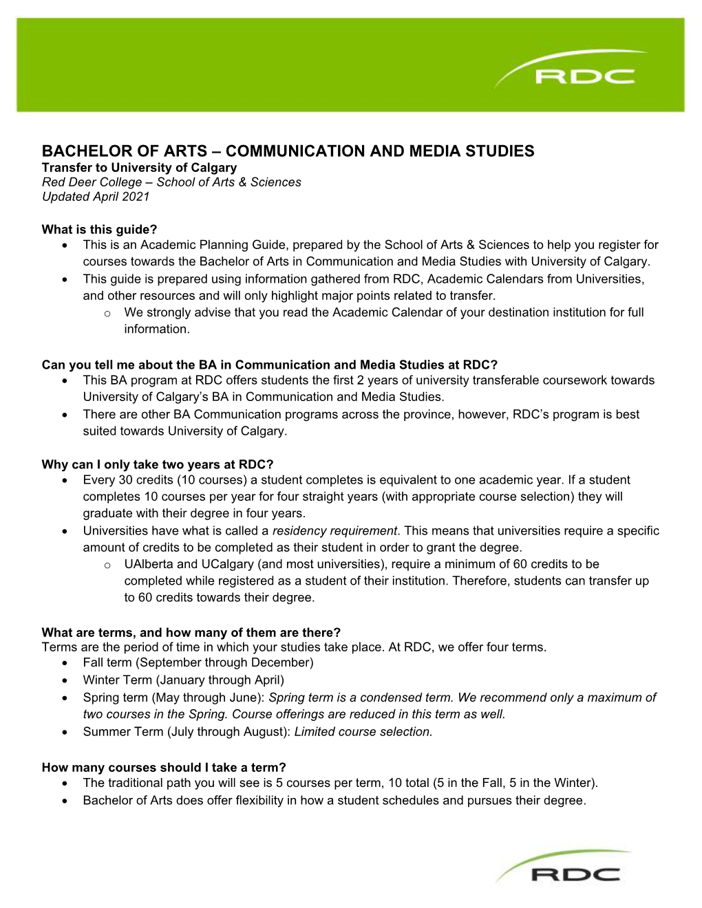 BACHELOR of ARTS – COMMUNICATION and MEDIA STUDIES Transfer to University of Calgary Red Deer College – School of Arts & Sciences Updated April 2021